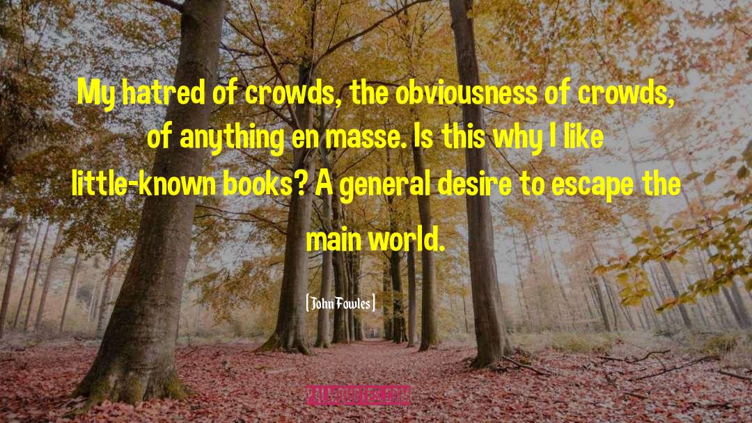 Obviousness quotes by John Fowles