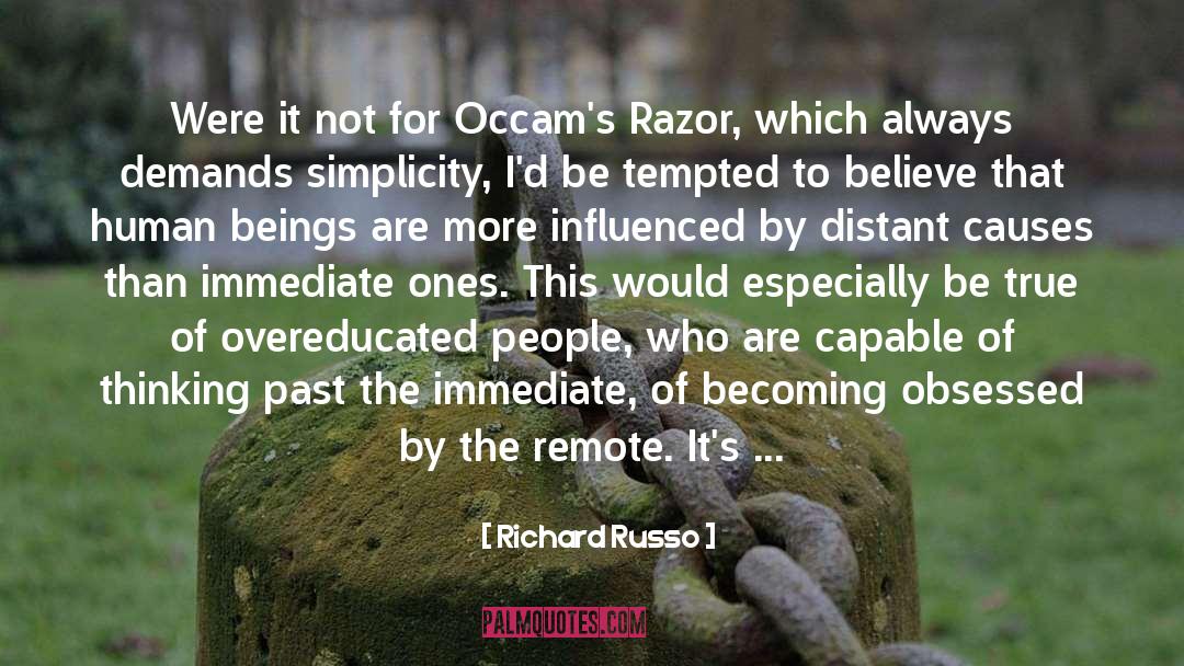 Occam 27s Razor quotes by Richard Russo