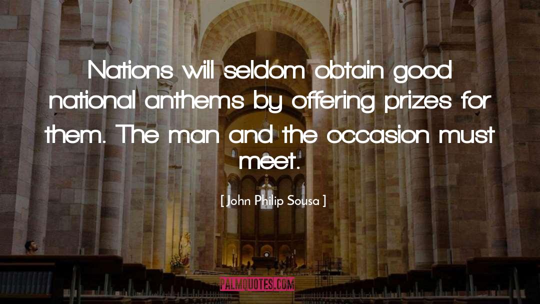 Occasion quotes by John Philip Sousa