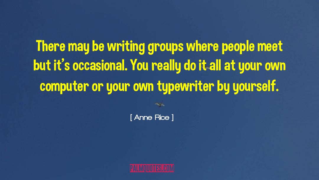 Occasional quotes by Anne Rice