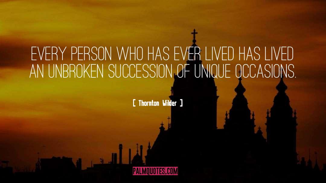 Occasions quotes by Thornton Wilder