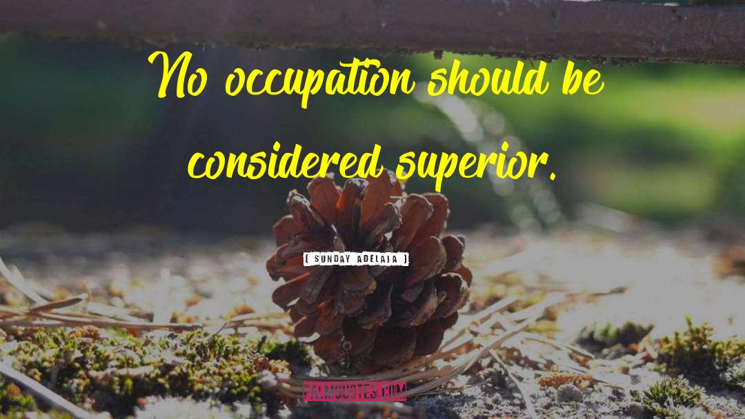 Occupation quotes by Sunday Adelaja