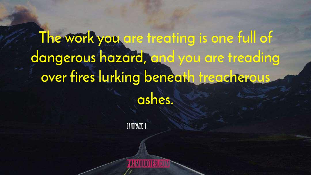 Occupational Hazards quotes by Horace