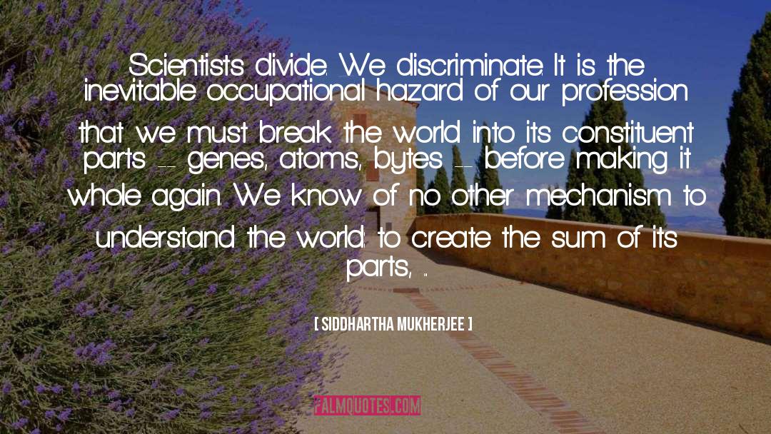 Occupational quotes by Siddhartha Mukherjee