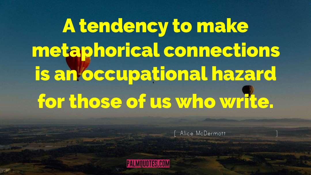 Occupational quotes by Alice McDermott