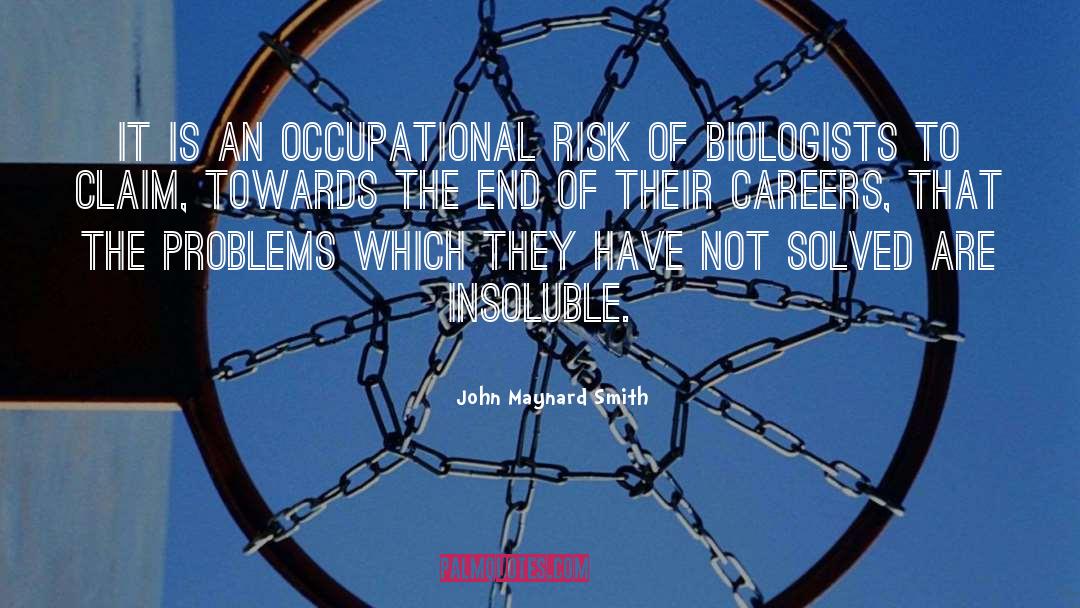 Occupational quotes by John Maynard Smith