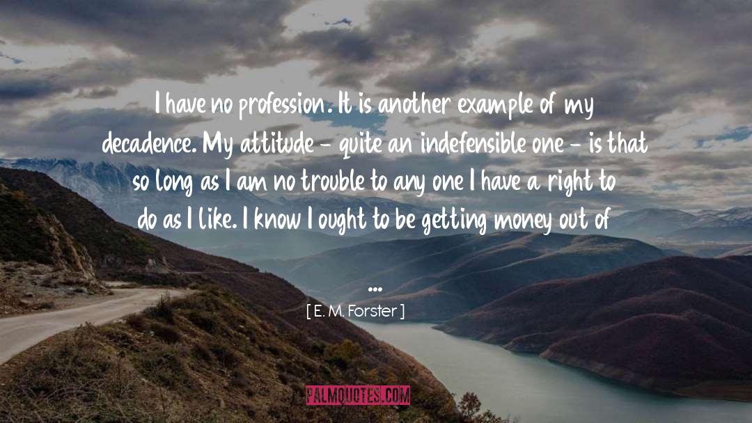 Occupations quotes by E. M. Forster