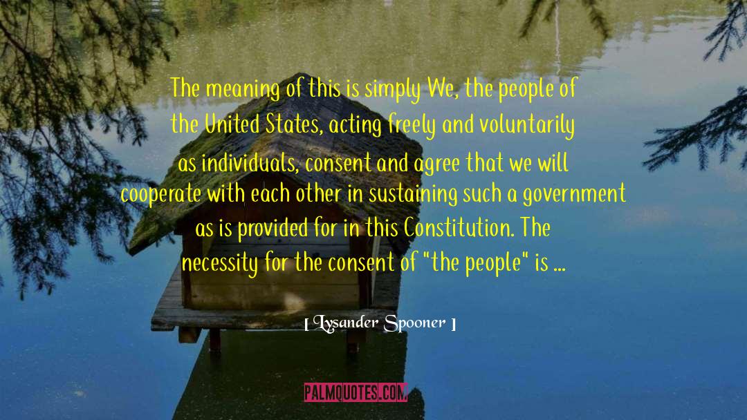 Occupiers Consent quotes by Lysander Spooner