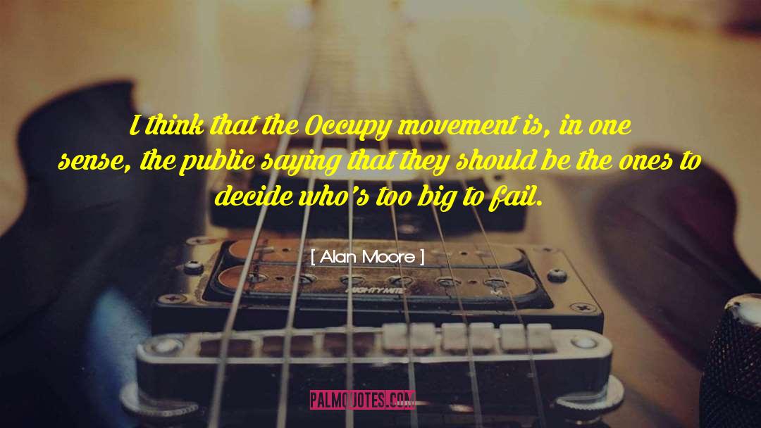 Occupy Movement quotes by Alan Moore