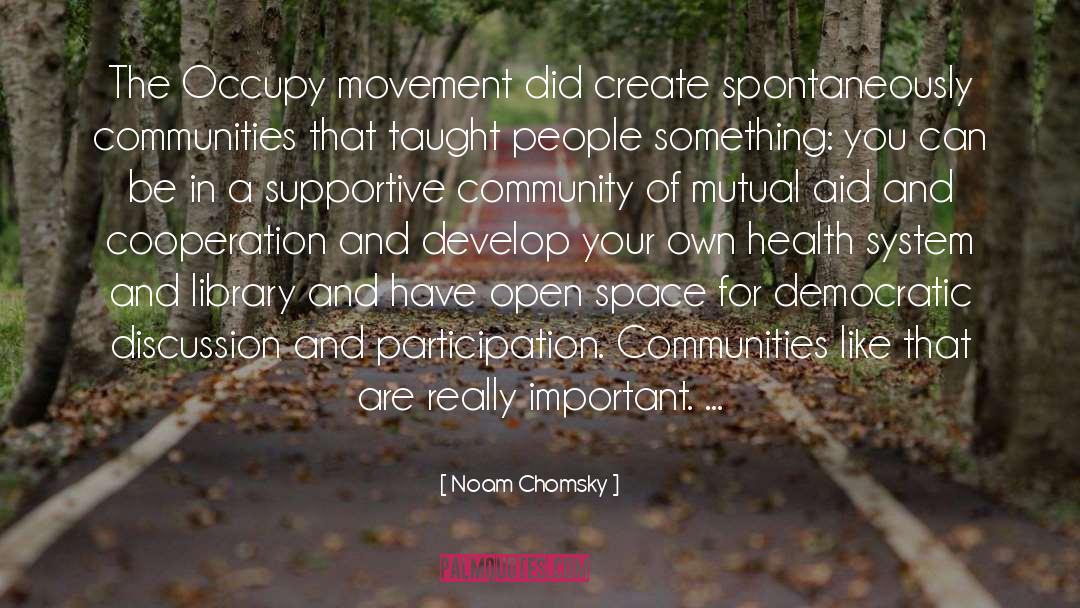 Occupy Movement quotes by Noam Chomsky