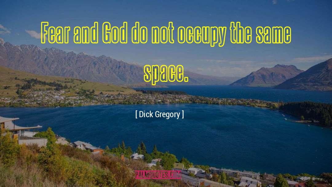 Occupy quotes by Dick Gregory