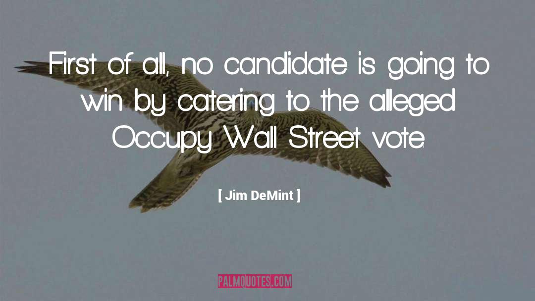 Occupy Wall Street quotes by Jim DeMint