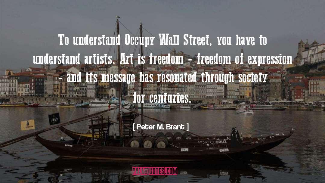 Occupy Wall Street quotes by Peter M. Brant