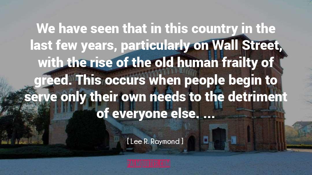 Occupy Wall Street quotes by Lee R. Raymond