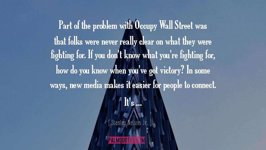 Occupy Wall Street quotes by Stanley Nelson Jr.