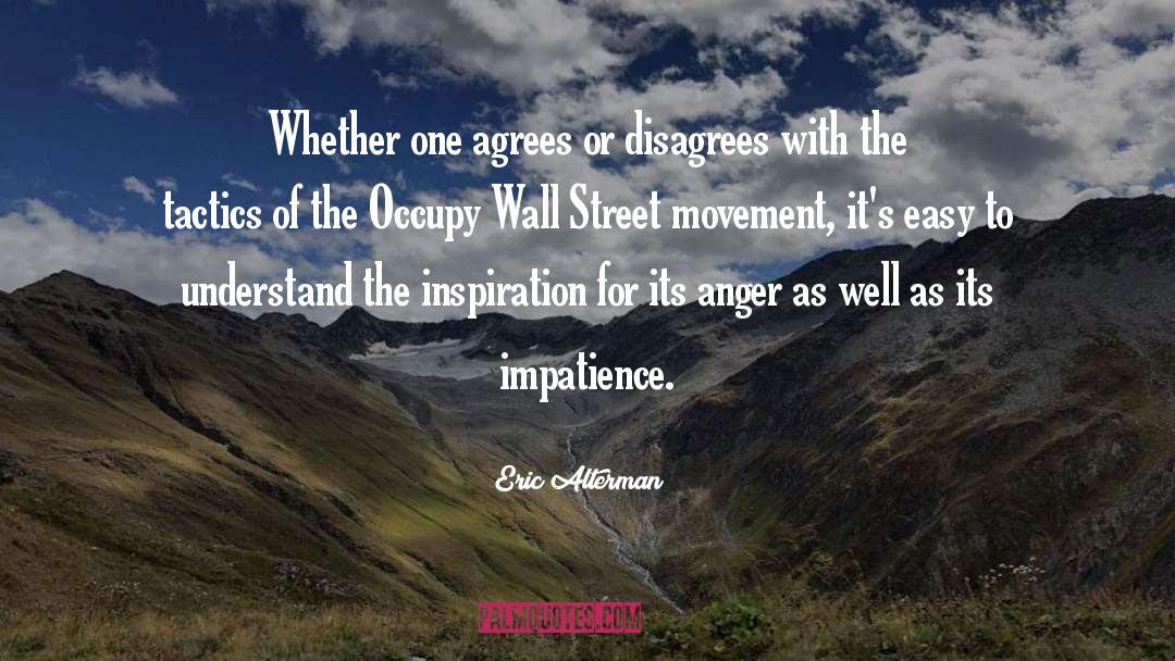 Occupy Wall Street quotes by Eric Alterman