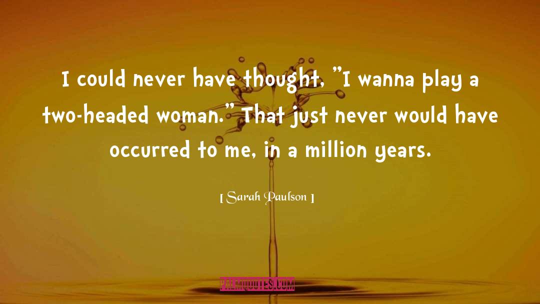 Occurred quotes by Sarah Paulson
