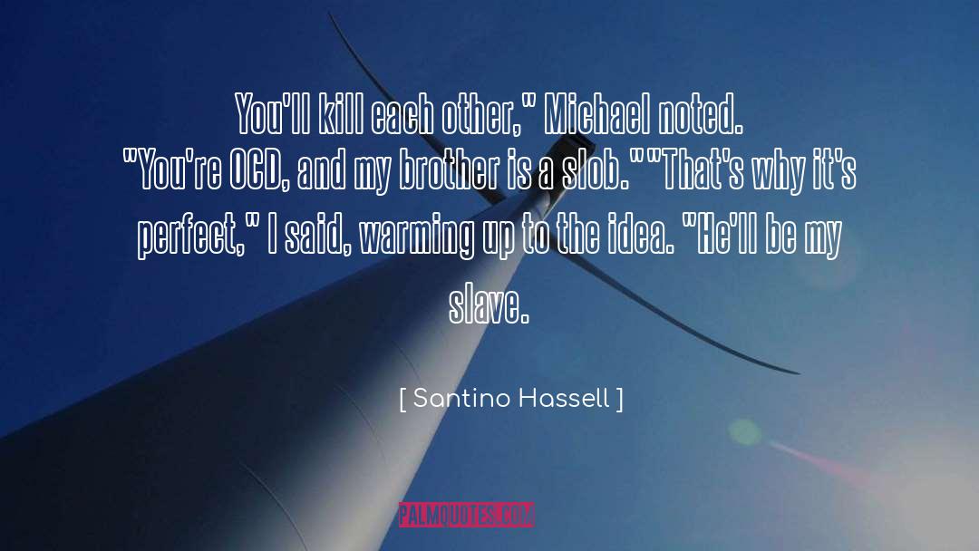 Ocd quotes by Santino Hassell