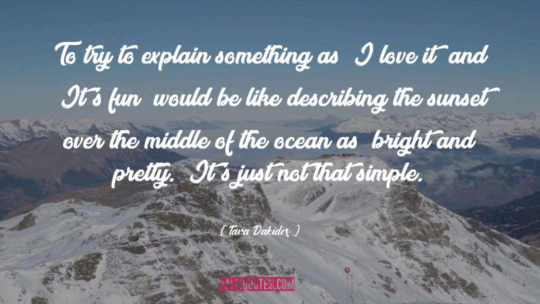 Ocean Cliffs quotes by Tara Dakides