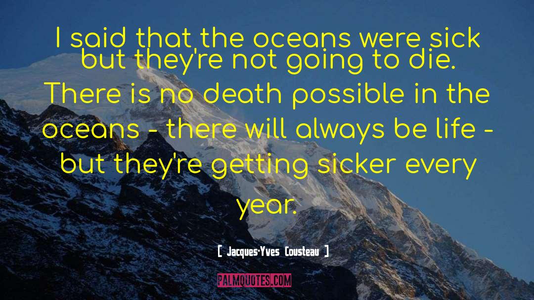 Ocean Conservation quotes by Jacques-Yves Cousteau