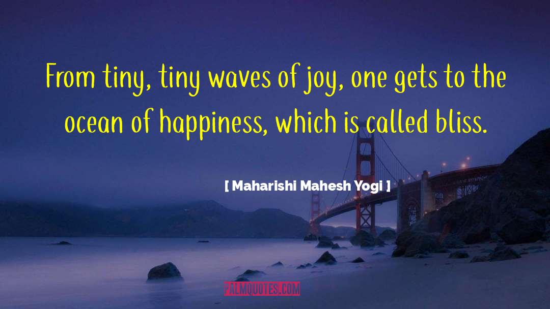 Ocean Exploration quotes by Maharishi Mahesh Yogi