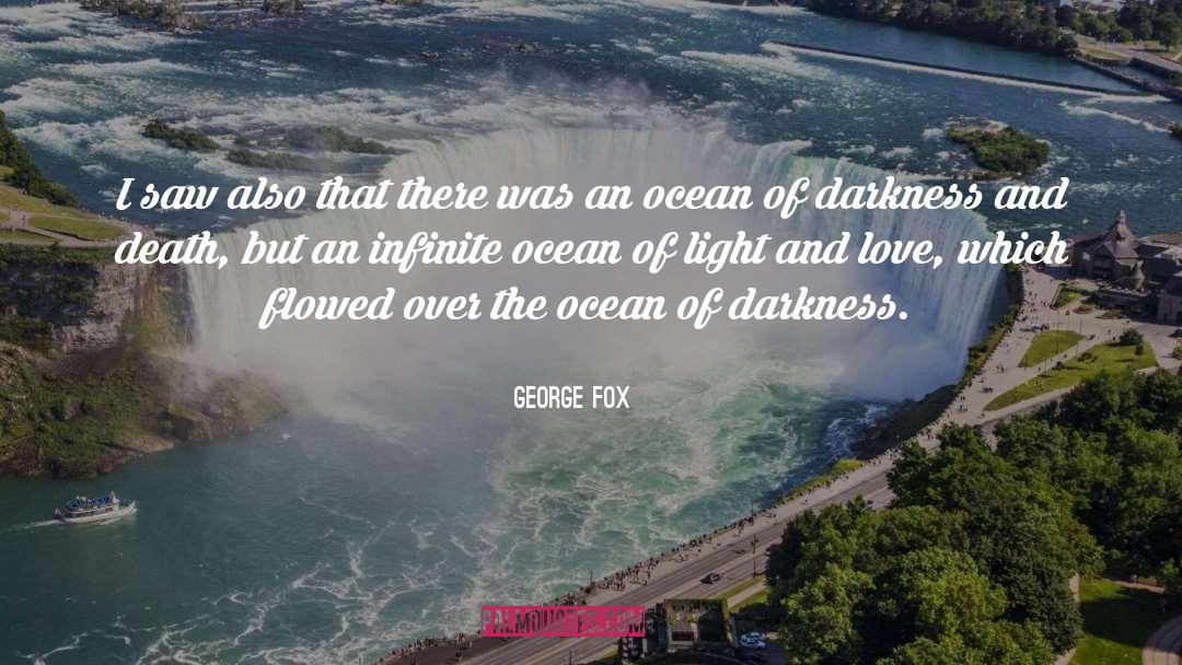 Ocean Of Light quotes by George Fox