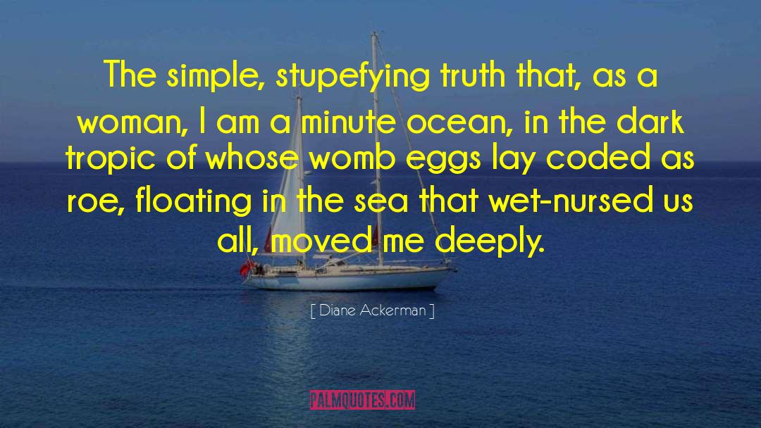 Ocean Sea quotes by Diane Ackerman