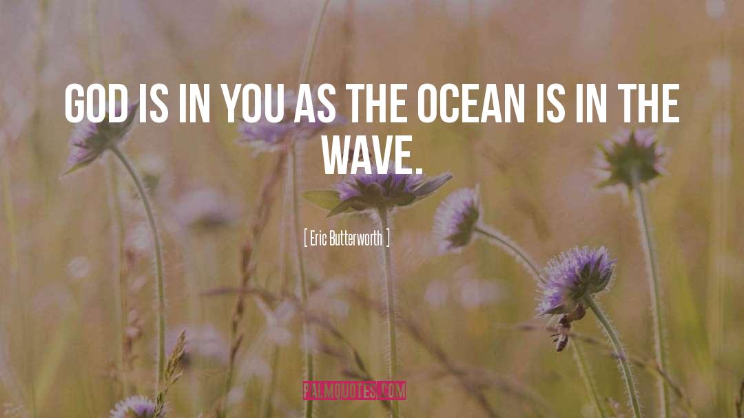 Ocean Wave quotes by Eric Butterworth