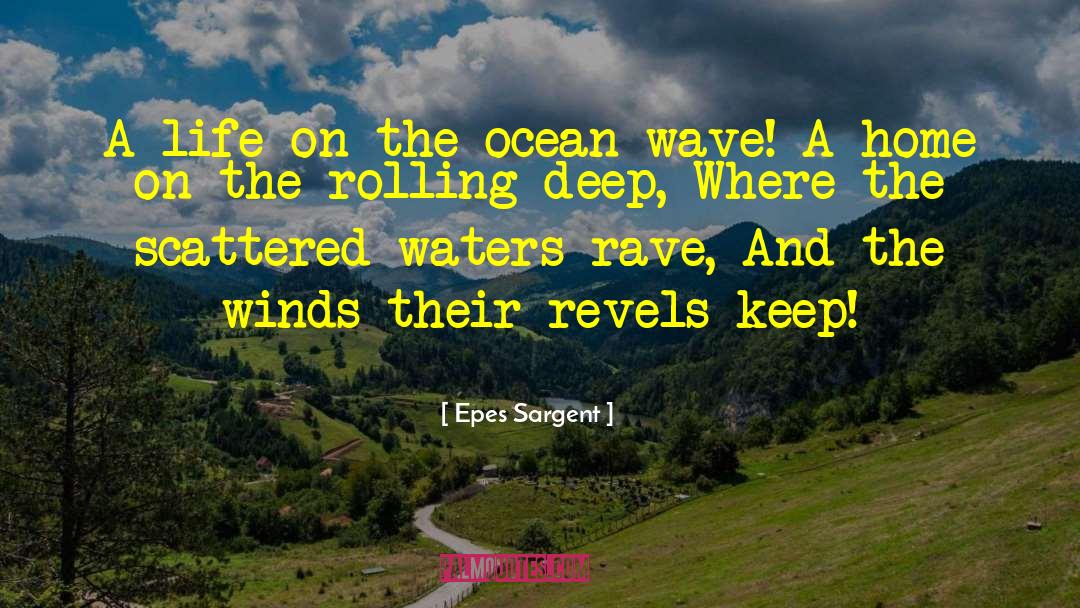 Ocean Wave quotes by Epes Sargent
