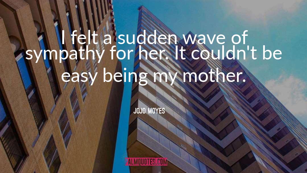 Ocean Wave quotes by Jojo Moyes