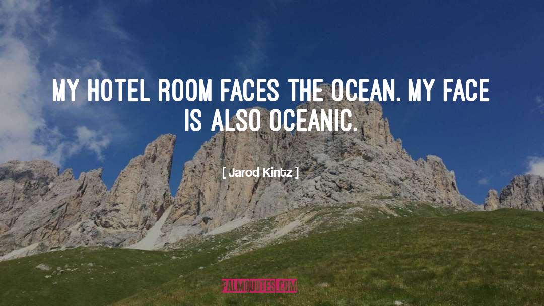 Oceanic quotes by Jarod Kintz