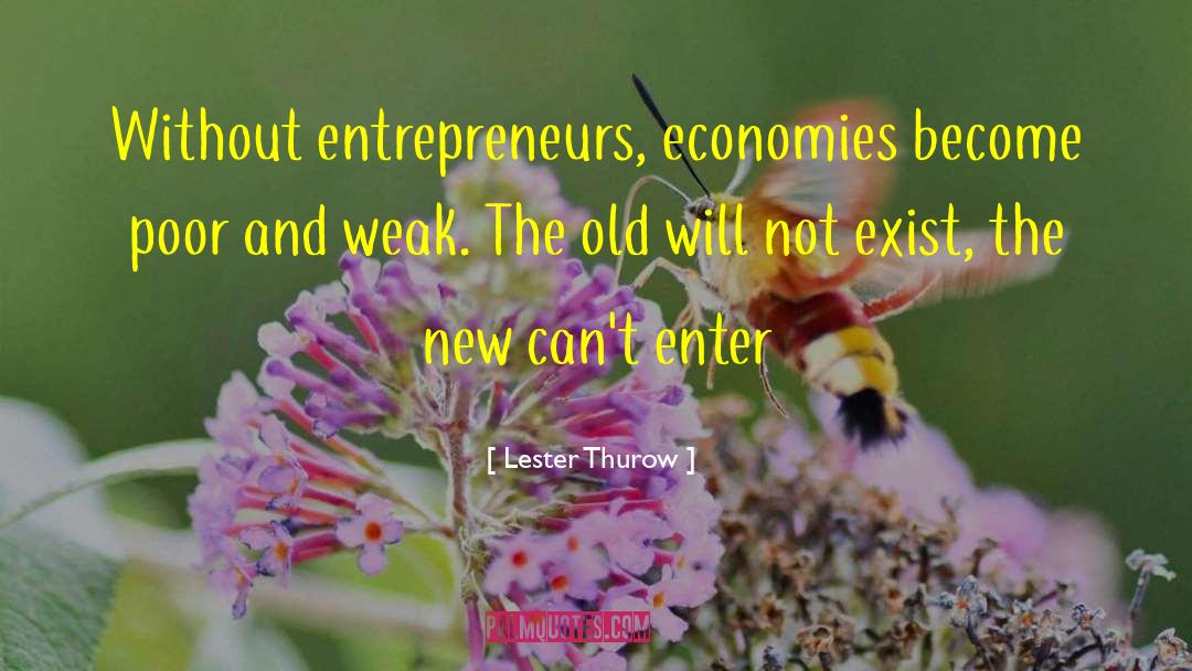 Ocial Entrepreneur quotes by Lester Thurow