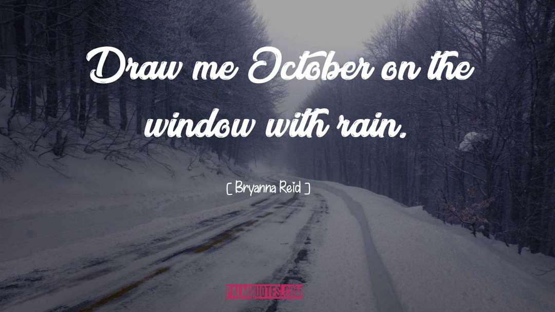 October 28 quotes by Bryanna Reid
