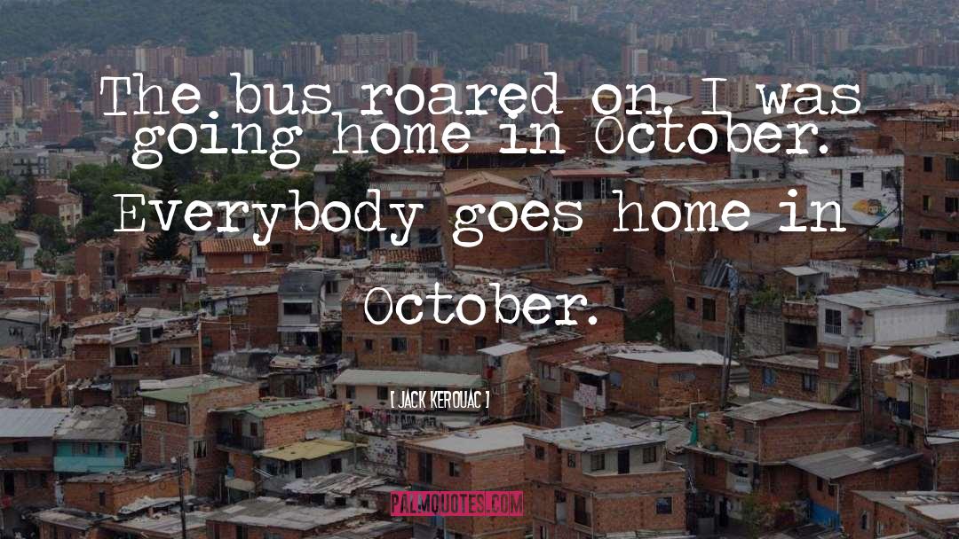 October Daye quotes by Jack Kerouac