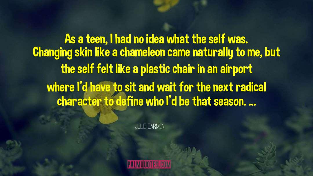 October In The Chair quotes by Julie Carmen