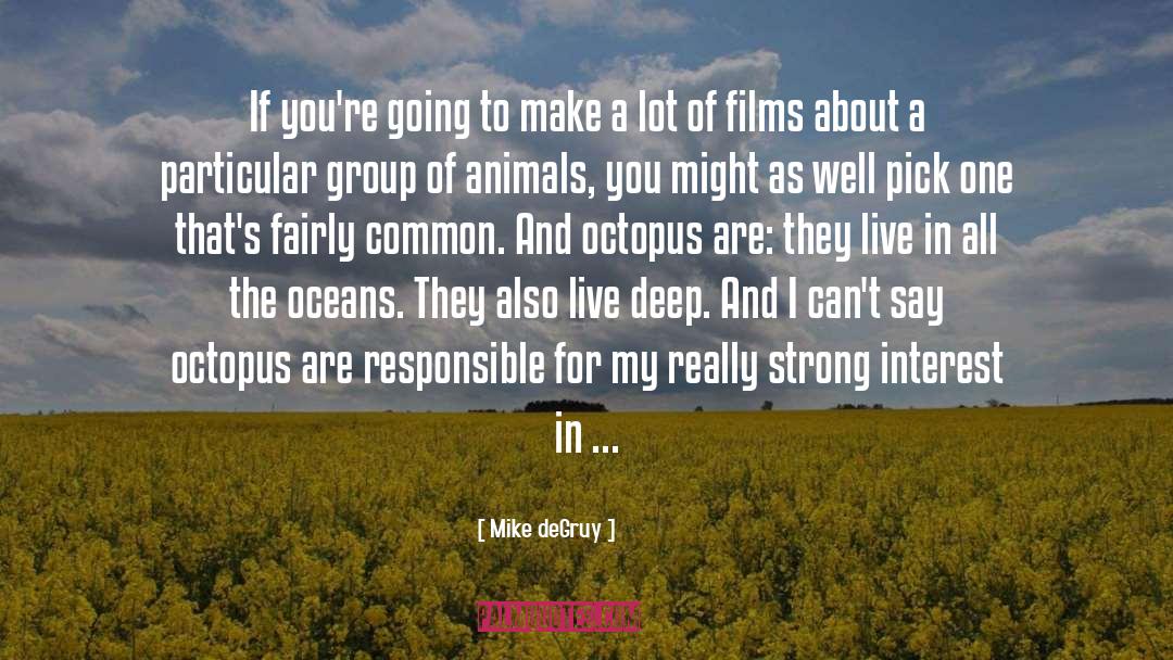 Octopus quotes by Mike DeGruy