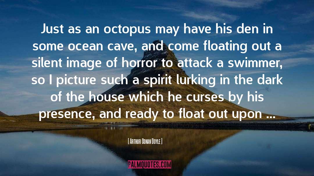 Octopus quotes by Arthur Conan Doyle