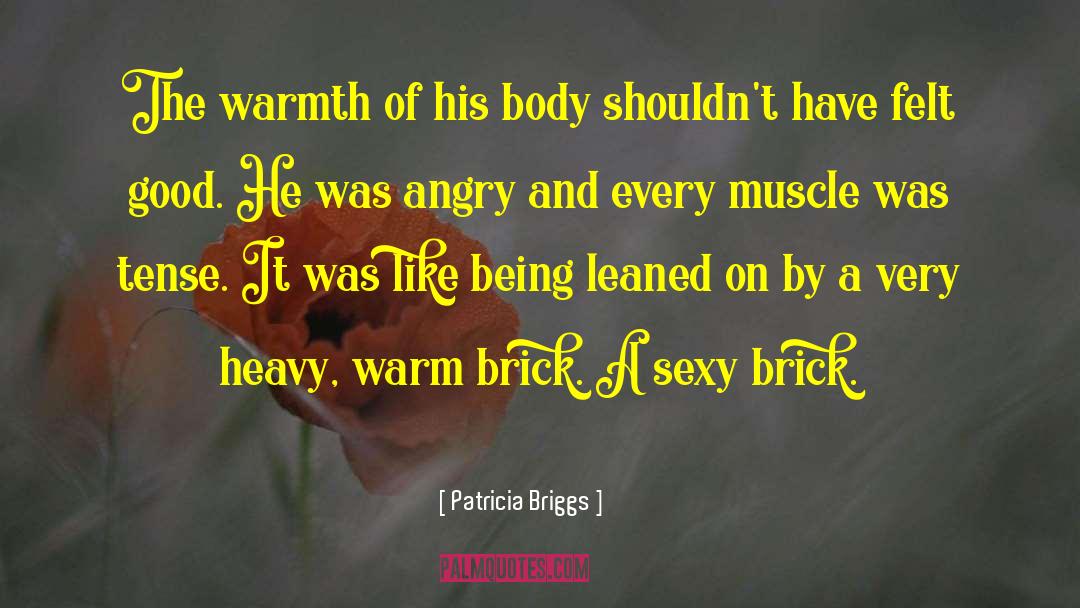 Ocua Brick quotes by Patricia Briggs