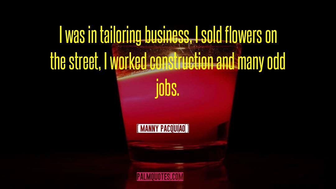 Odd Jobs quotes by Manny Pacquiao