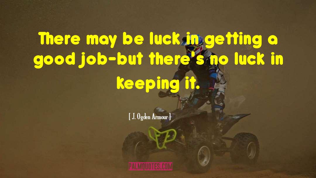 Odd Jobs quotes by J. Ogden Armour