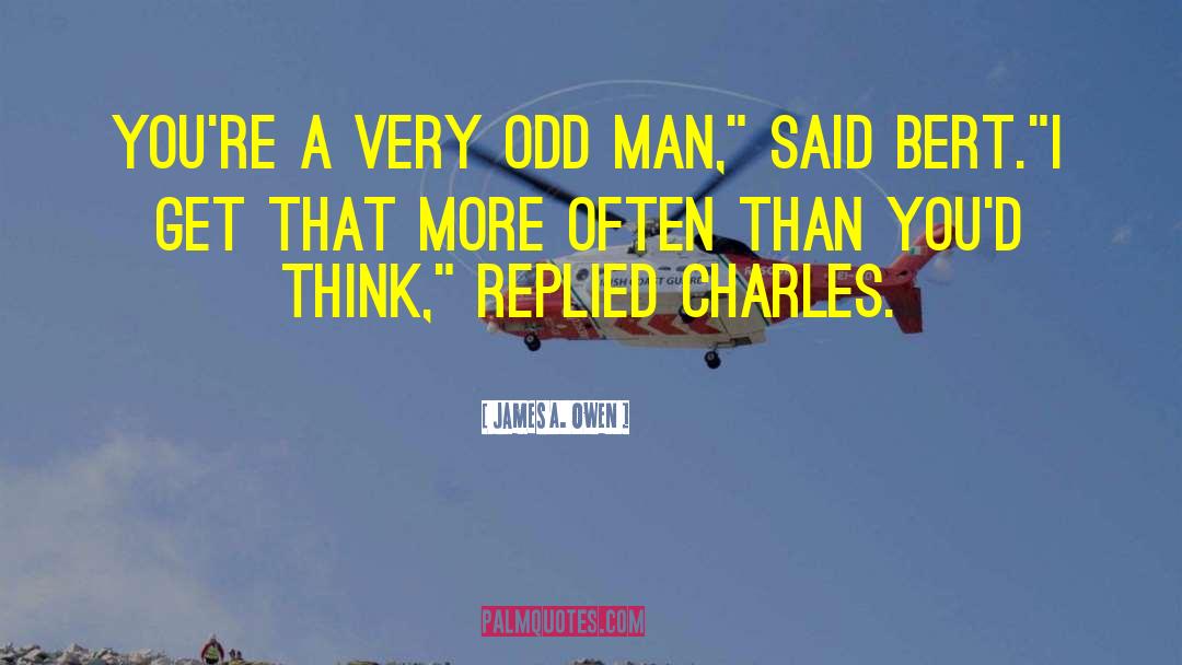 Odd Man quotes by James A. Owen