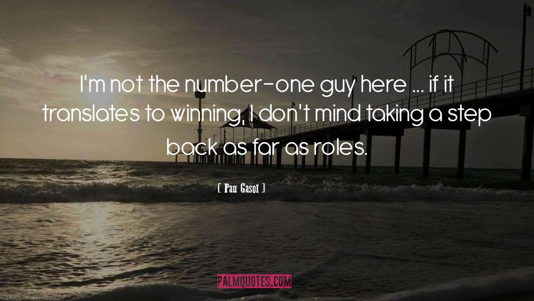 Odd Numbers quotes by Pau Gasol