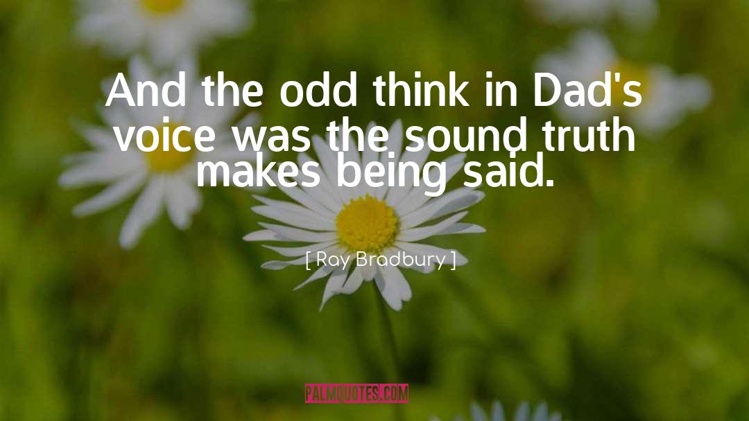 Odd One quotes by Ray Bradbury