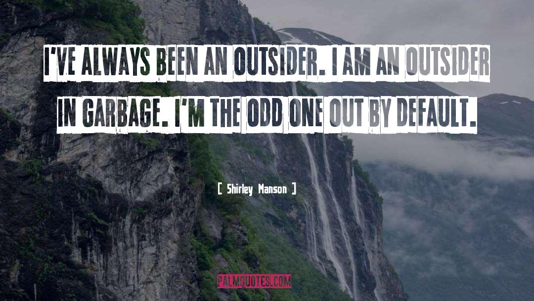 Odd One quotes by Shirley Manson