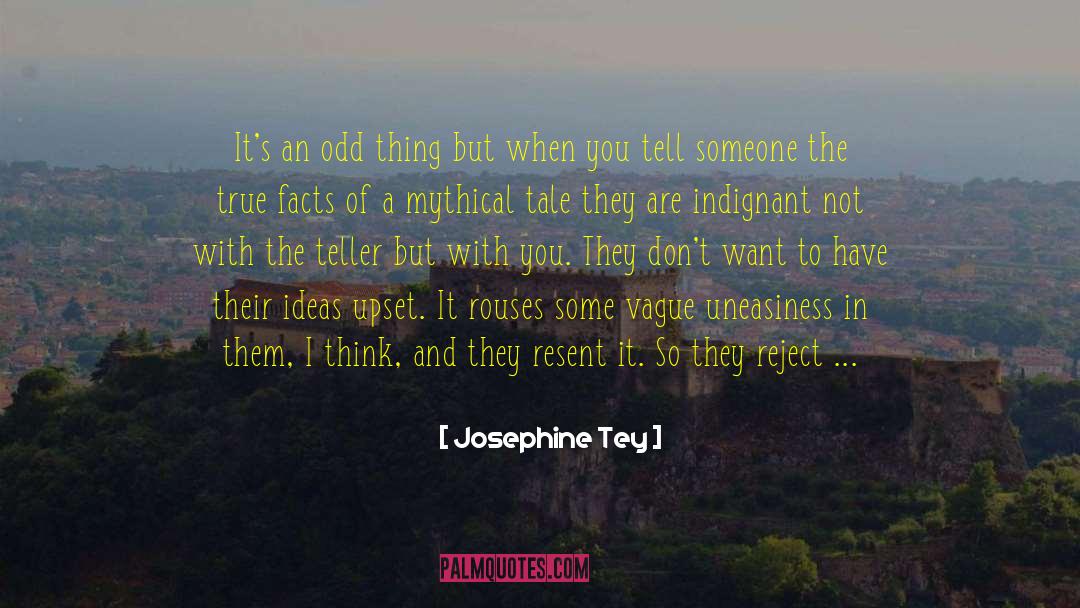 Odd Things quotes by Josephine Tey