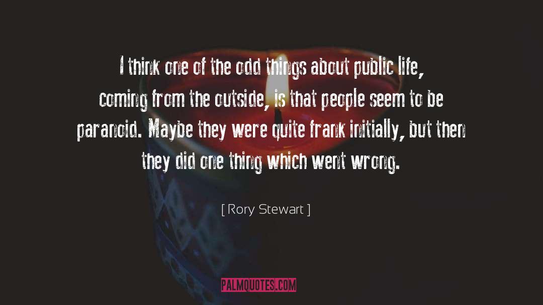 Odd Things quotes by Rory Stewart