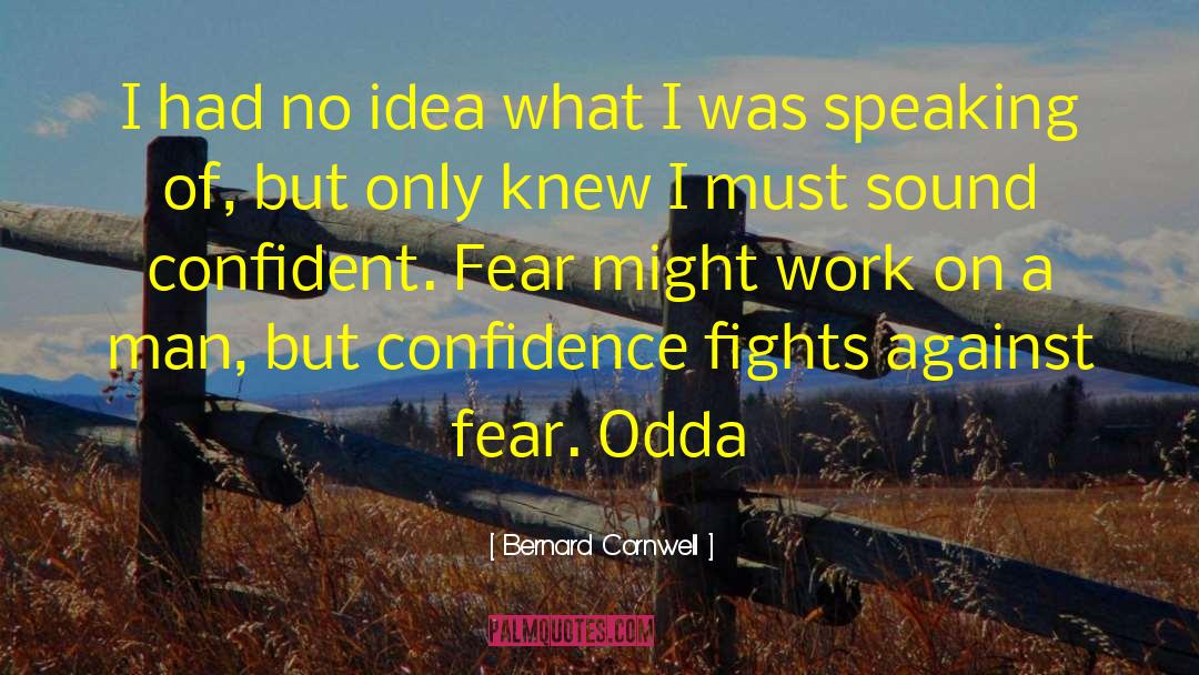 Odda quotes by Bernard Cornwell