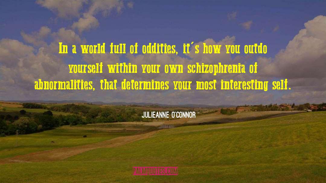 Oddities quotes by Julieanne O'Connor
