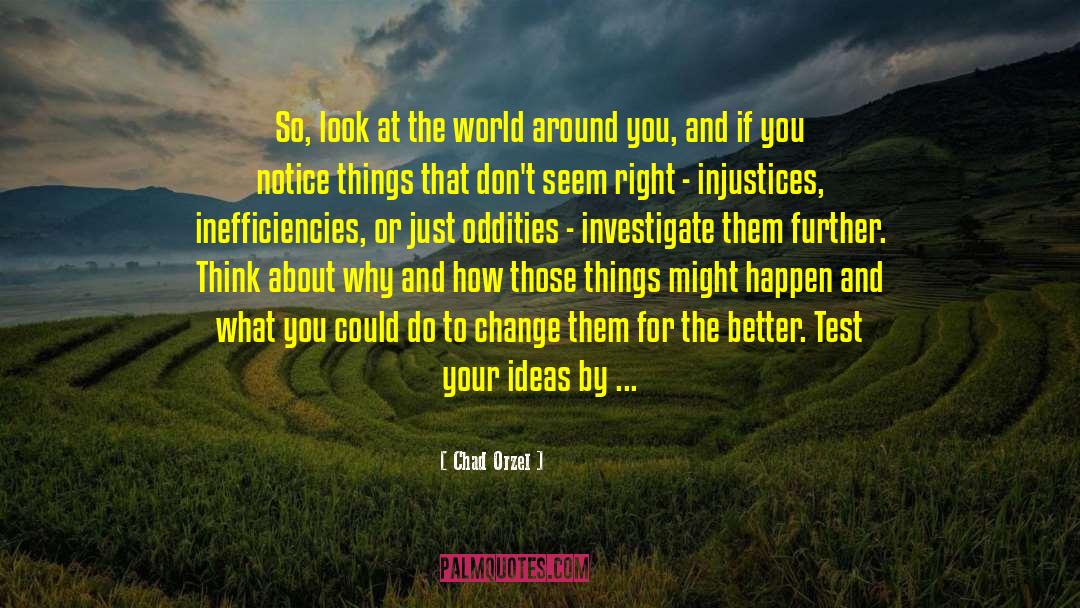 Oddities quotes by Chad Orzel