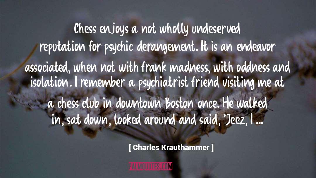 Oddness quotes by Charles Krauthammer